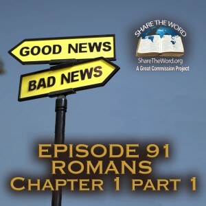 EPISODE 91 ROMANS CHAPTER 1 Part 1 