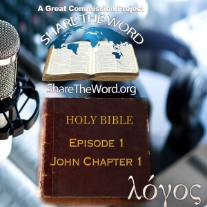 EPISODE 1 John Chapter 1   ”Meet the Logos” at Share The Word