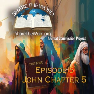 EPISODE 5 John Chapter 5  ”Outrageous Claims?”