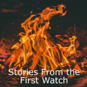 Stories From the First Watch - Episode 0
