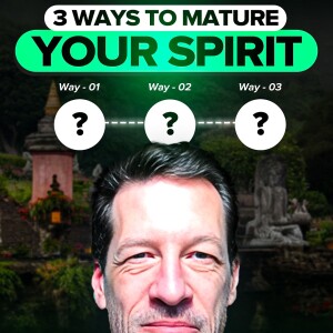 3 Ways to Mature Your Spirit ✨ #richardlhaight #spirituality #meditation