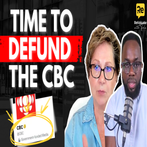 Why We Should Defund The CBC Now | EP 21