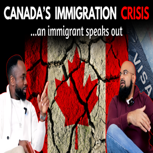 BOMBSHELL: The Truth About Canada’s Immigration Crisis (An Immigrant’s Experience)