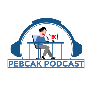 Episode 52 - One Year of the PEBCAK Podcast, Shadow Banned Again, Denver Airport Conspiracies, Russia Creates Certificate Authority, Future of PEBCAK,...