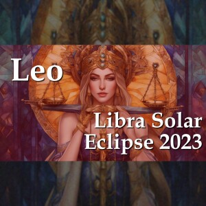 Leo - Libra Solar Eclipse 2023