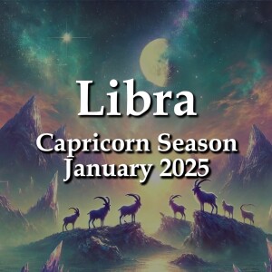 Libra - Capricorn Season January 2025 MULTIPLE PERSPECTIVES = NO WRONG CHOICES