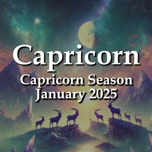 Capricorn - Capricorn Season January 2025 FOCUS ON NEW CLIMB TOGETHER