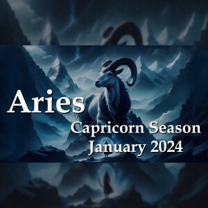 Aries - Capricorn Season January 2024