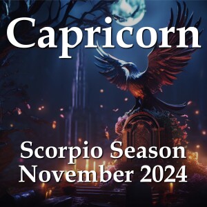 Capricorn - Scorpio Season November 2024