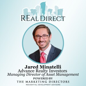 Jared Minatelli, Advance Realty Investors Managing Director of Asset Management Ep. 6