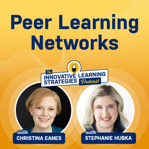 Peer Learning Networks with Christina Eanes and Stephanie Hubka