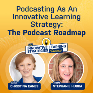 Podcasting as an Innovative Strategy with Stephanie Hubka and Christina Eanes