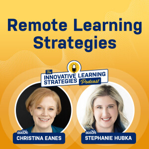 Remote Learning Strategies with Christina Eanes and Stephanie Hubka