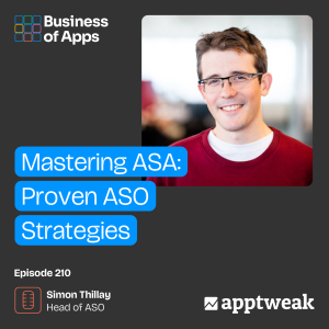 #210: Mastering ASA: Proven ASO Strategies with Simon Thillay, Head of ASO at AppTweak