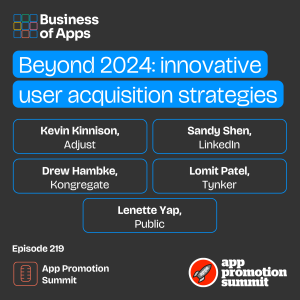 #219: “Beyond 2024: innovative user acquisition strategies” App Promotion Summit San Francisco panel