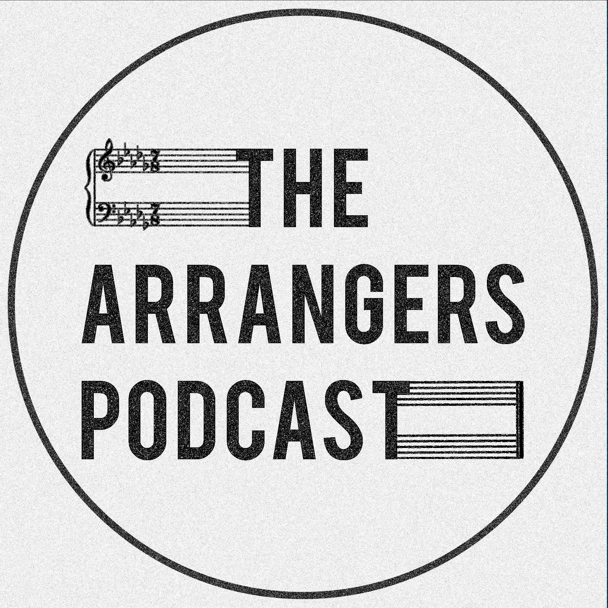 The Arrangers Podcast Ep. 2: Artistic Voice
