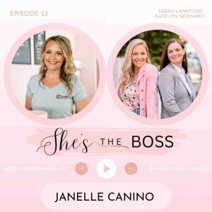 Episode 23: Janelle Canino - Providing Opportunities