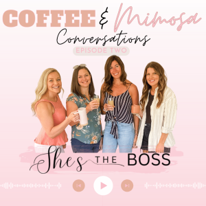 Coffee and Mimosa Conversations: Episode 2