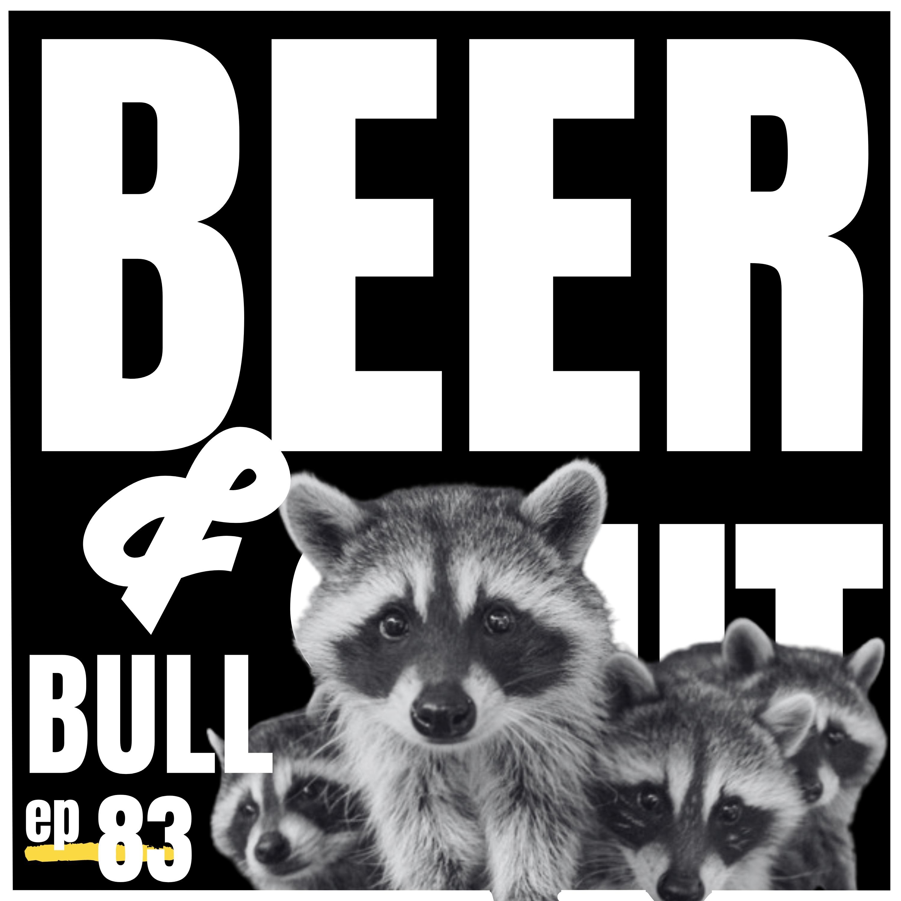 Beer and Bullsh*t