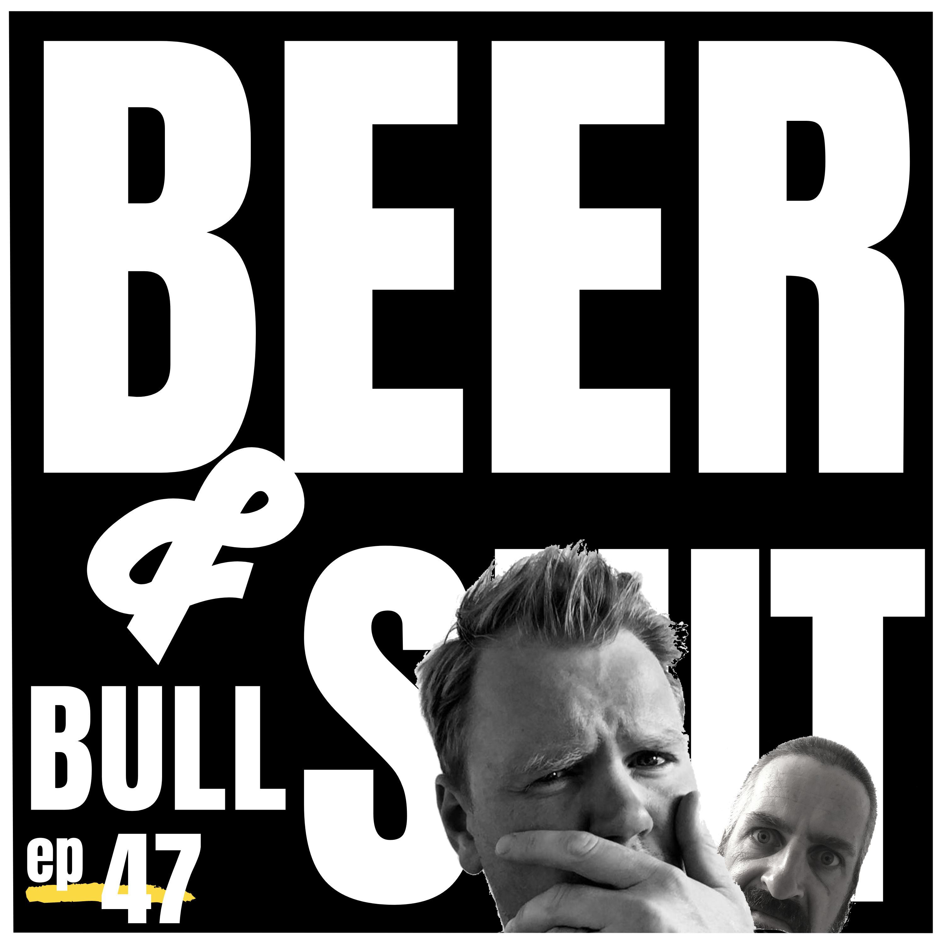Beer and Bullsh*t