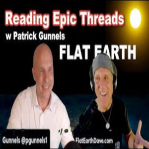 Patrick Gunnels PODCAST with Flat Earth Dave  Part 2