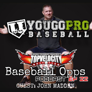 John Madden with YouGoPro on Baseball Opps with TopV