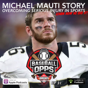 Overcoming Serious Injury in Sports with NFL Linebacker Michael Mauti on Baseball Opps with TopV