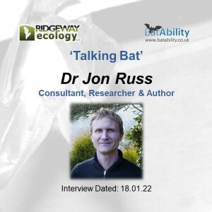 Talking Bat with Dr Jon Russ (Consultant, Researcher & Author)