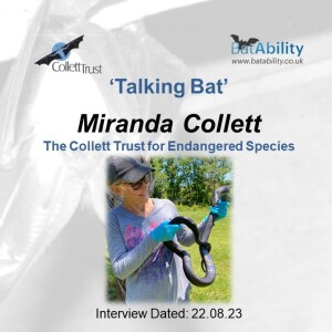 Talking Bat with Miranda Collett (Collett Trust for Endangered Species)