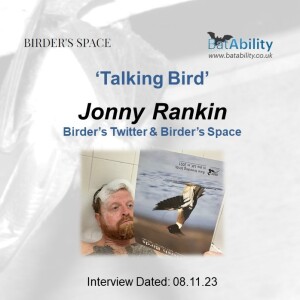 Talking Bird with Jonny Rankin (Fundraiser, Birder's Twitter & Birders Space)