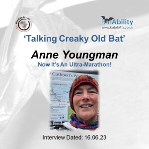 Talking Creaky Old Bat with Anne Youngman (Ultra-Marathon Runner)