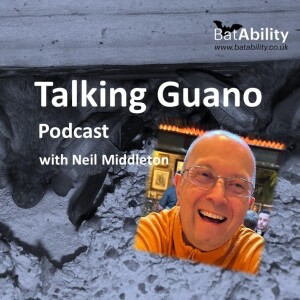 Talking Guano with Neil Middleton (BatAbility Courses & Tuition)