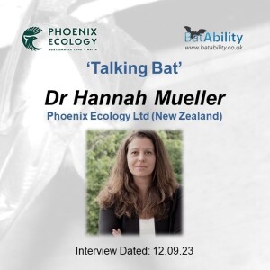 Talking Bat with Dr Hannah Mueller (Phoenix Ecology - New Zealand)