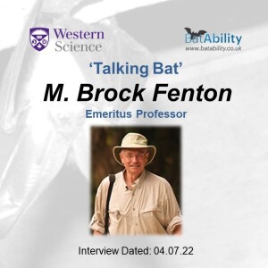 Talking Bat with M. Brock Fenton (Western University, Canada)