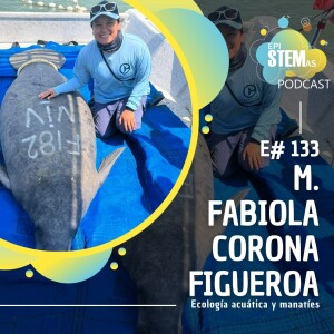 M. Fabiola Corona Figueroa: mastozoología acuática ¡y manatís!