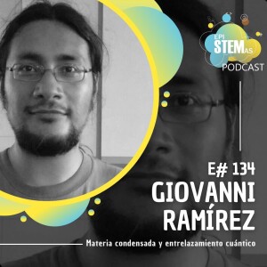 Giovanni Ramírez: física, materia condensada y entrelazamiento cuántico