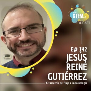 Jesús Reiné Gutiérrez: Citometría de flujo e inmunología