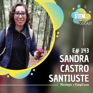 Sandra Castro Santiuste: Micología y Fungi_Cosas