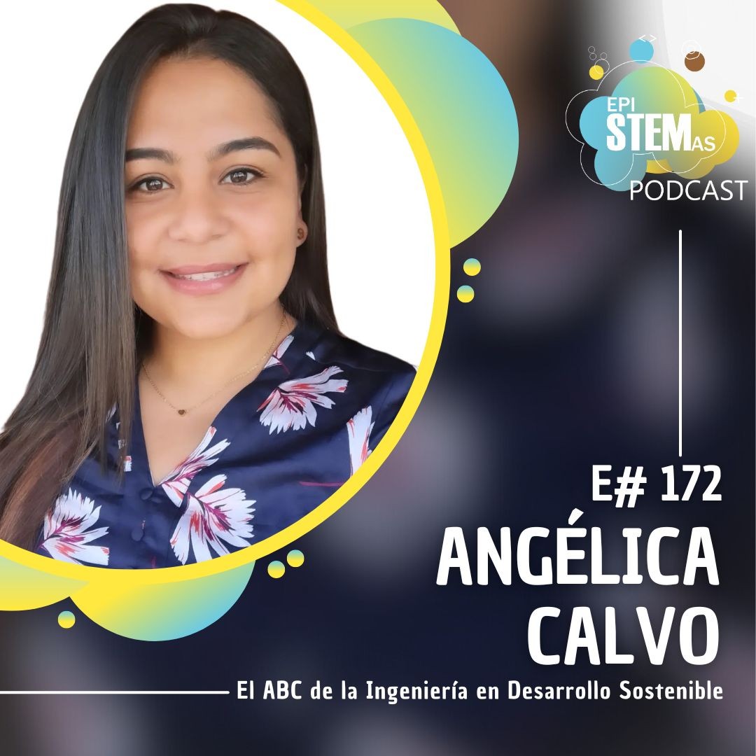 Angélica Calvo: El ABC de la Ingeniería en Desarrollo Sostenible