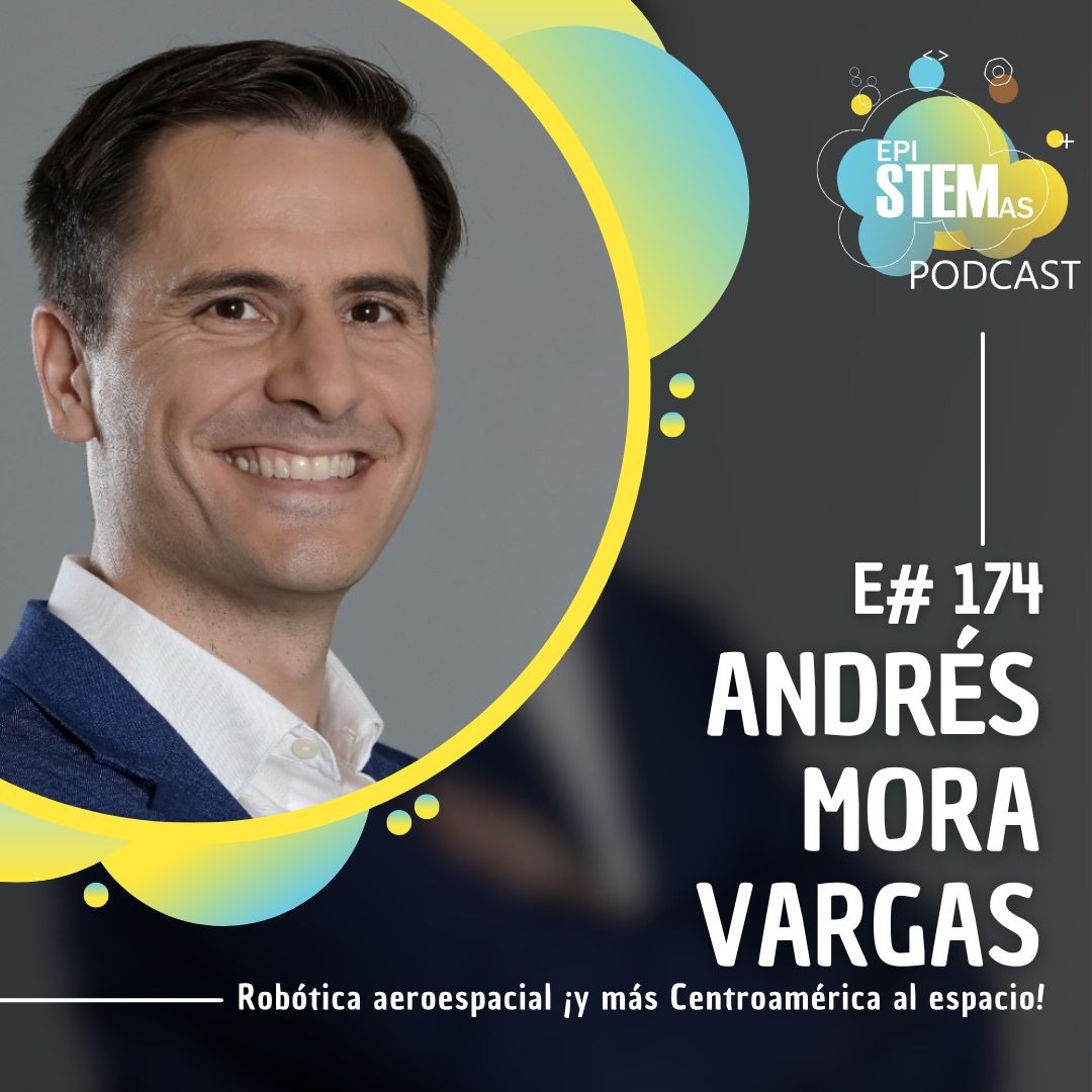 Andrés Mora Vargas: Robótica aeroespacial ¡y más Centroamérica al espacio!