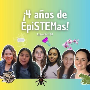 ¡Cuarto Aniversario de EpiSTEMas! Conozcamos al equipo :)