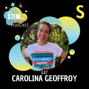 Carolina Geoffroy: geología, volcanología, y ¡Mujeres Haciendo Ciencia!