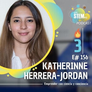 Kat Herrera-Jordan 3 años después: Emprender con ciencia y conciencia