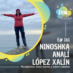 Ninoshka Analí López Xalín: Microplásticos, basura marina y ciencia ciudadana