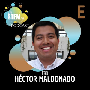 Héctor Maldonado: Ingeniería química, bioreactores, y fuentes alternativas de proteína