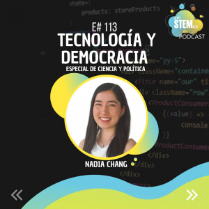 Tecnología y Democracia con Nadia Chang