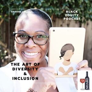 EP. 201 - The Art of Diversity & Inclusion w / Tarzine Jackson