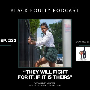 “They Will Fight For It, If It Is Theirs” w/ Courtney Munford