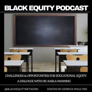 ”Challenges and Opportunities for Educational Equity: A Dialogue with Dr. Karla Manning”
