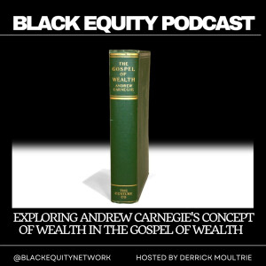 Exploring Andrew Carnegie’s Concept of Wealth in The Gospel of Wealth